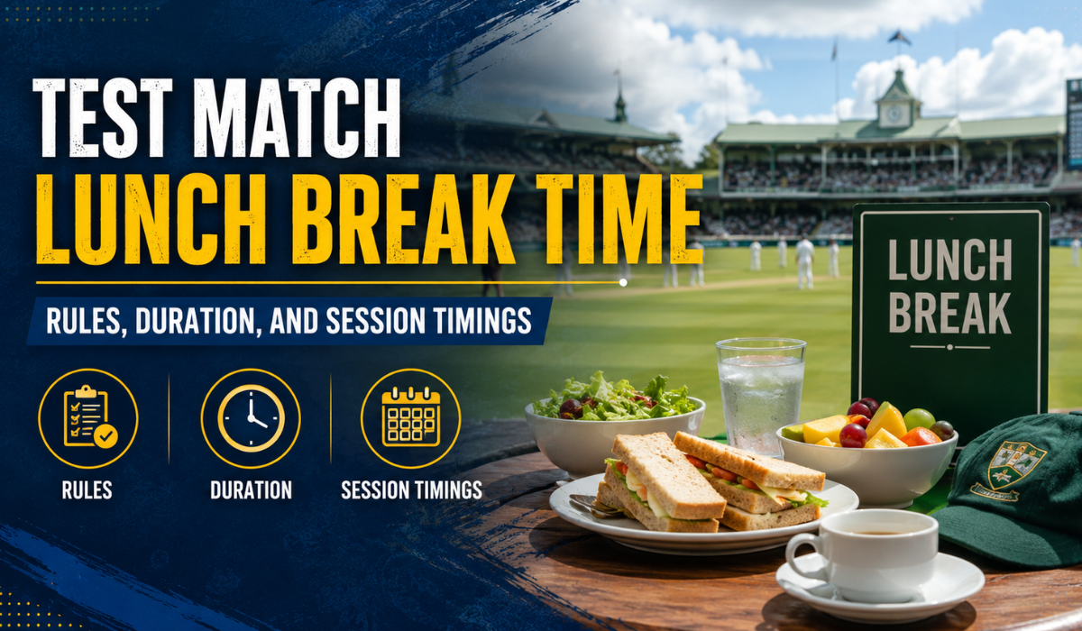 Test Match Lunch Break Time