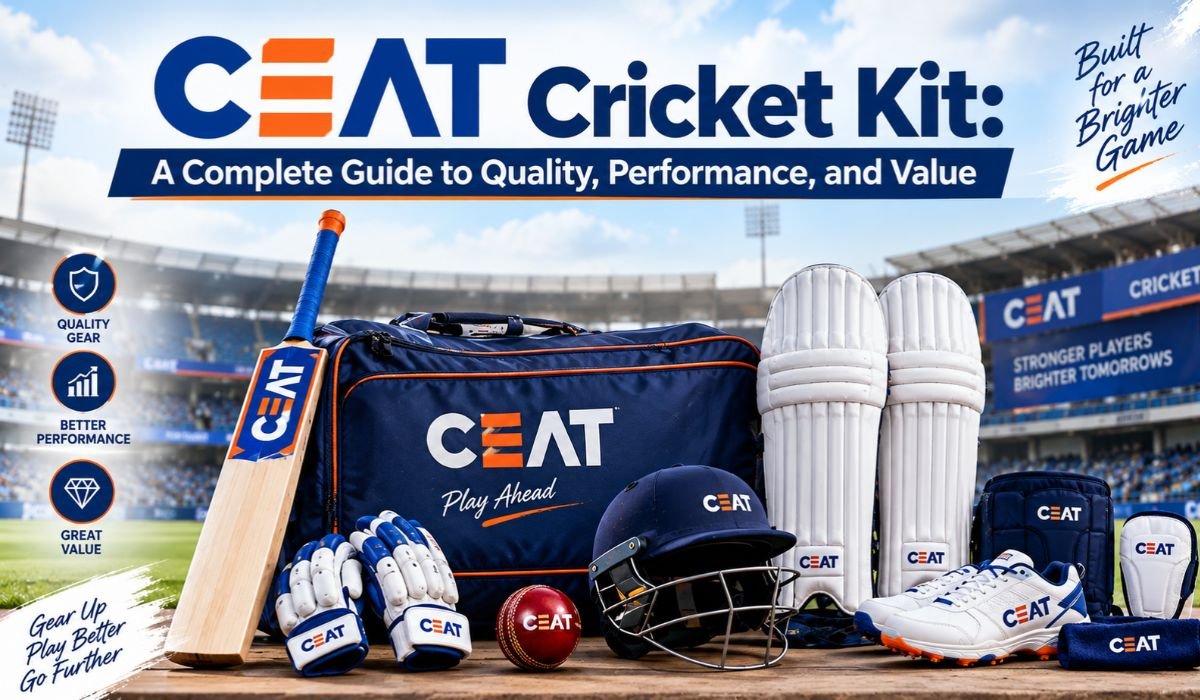 CEAT Cricket Kit: A Complete Guide to Quality, Performance, and Value